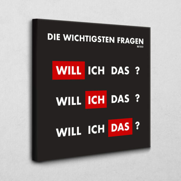 Die wichtigsten Fragen 100 x 100 cm 4 cm