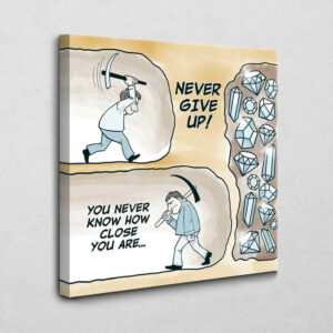 Never give up! 100 x 100 cm 4 cm