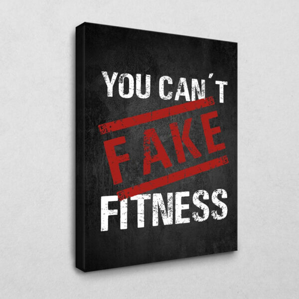 You can't fake Fitness 120 x 80 cm