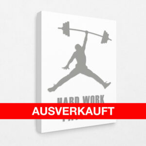 Hard work pays off (Gym Edition white) 120 x 80 cm