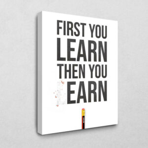 First Learn then Earn 105 x 140 cm 4 cm