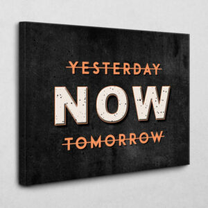 No Yesterday Or Tomorrow 120 x 80 cm