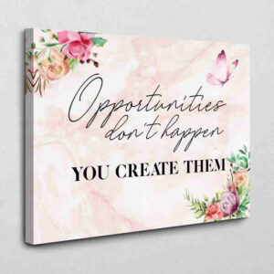 Create your Opportunities 120 x 80 cm
