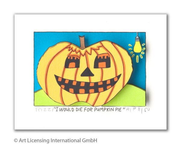 James Rizzi - I WOULD DIE FOR PUMPKIN PIE - Original 3D Bild drucksigniert